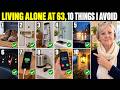 10 Things I Avoid Now That I Live Alone at 63 (#1 Keeps Strangers Guessing)