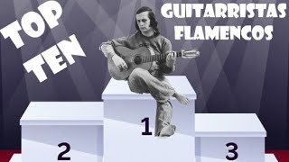 TOP TEN GUITARRISTAS FLAMENCOS - YouTube