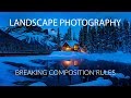 Landscape Photography Tips - Breaking Composition Rules