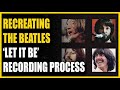 How To Recreate The Beatles ‘Let It Be’ Recording Process with Clay Blair