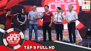 Đàn Ông Phải Thế Tập 9 Full HD