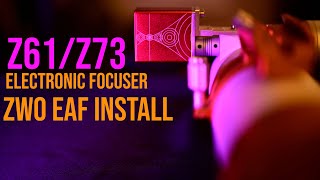 How to install the ZWO EAF on the Zenithstar Z61/Z73