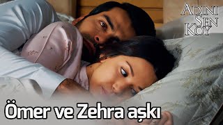 Ömer Ve Zehra Aşkı - Adını Sen Koy 270 Bölüm