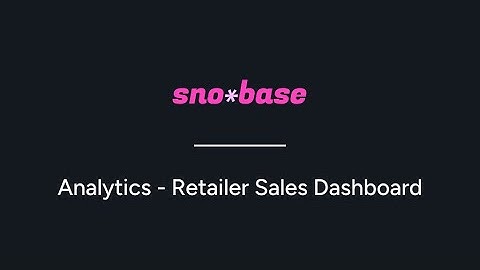 SnoBase Analytics - Retailer Sales Dashboard