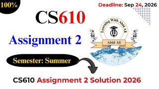 CS610 Assignment 2 Solution 2026 Semester | Summer 2026 | VU