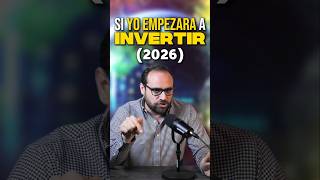 Si empezara a INVERTIR hoy, haría ESTO