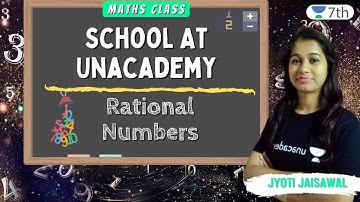 School At Unacademy | Rational Numbers  | Maths | Unacademy 7th | Jyoti Jaisawal