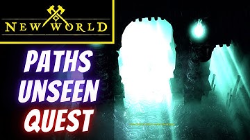 Paths Unseen quest | New World | QHD