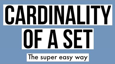 CARDINALITY OF SETS: Set theory in mathematics