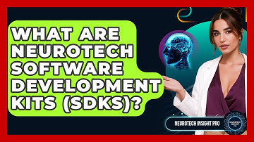 What Are Neurotech Software Development Kits (SDKs)? - Neurotech Insight Pro
