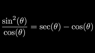 Verify the Trigonometric Identity sin^2(theta)/cos(theta) = sec(theta) - cos(theta)