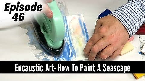 How to paint a seascape -  Using the Encaustic Art Starter Kit.