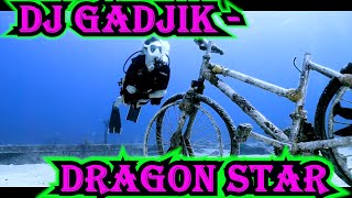Dj Gadjik - Dragon Star