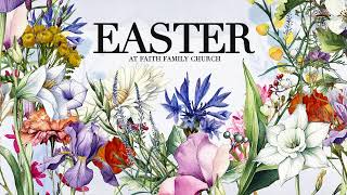 Easter at Faith Family