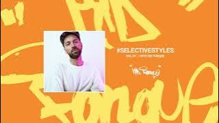 Selective Styles Vol 317 with Kid Fonque (A&R Spotlight)