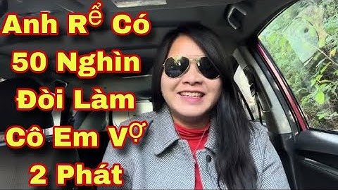Anh Rể Có 50 Nghìn Đòi Làm Cô Em Vợ 2 Phát ⁉️nghe cực DAMMM❗️❗️chịu đời sao mà Thấu hehee