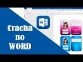 Como fazer cracha  Profissional no Word atualizado