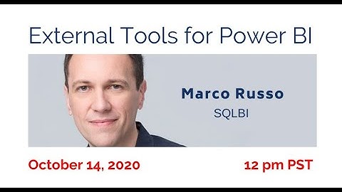 External Tools for Power BI with Marco Russo