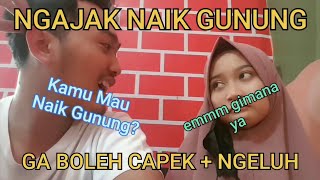 PRANK AJAK PACAR NAIK GUNUNG. . AWALNYA MAU TAPI AKHIRNYA GA MAU 🙈