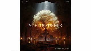 Illenium And Jvke - With All My Heart (Spetro Remix)