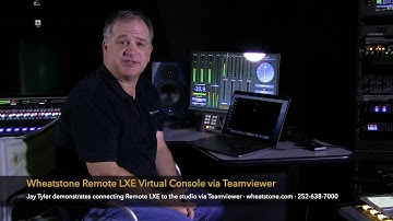 Wheatstone Remote LXE Teamviewer Part 3