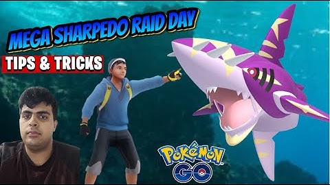 Pokémon GO Mega Sharpedo Raid Day Tips And Tricks