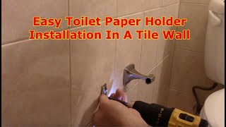 Install A Toilet Paper Holder On A Tile Wall / How To Drill A Hole In A Tile Wall