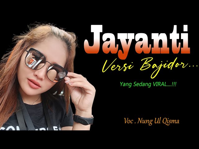 Yang sedang Viral ! JAYANTI Versi BAJIDOR ADE ASTRID cover NUNG UL QISMA full Kendang rampak Jaipong class=