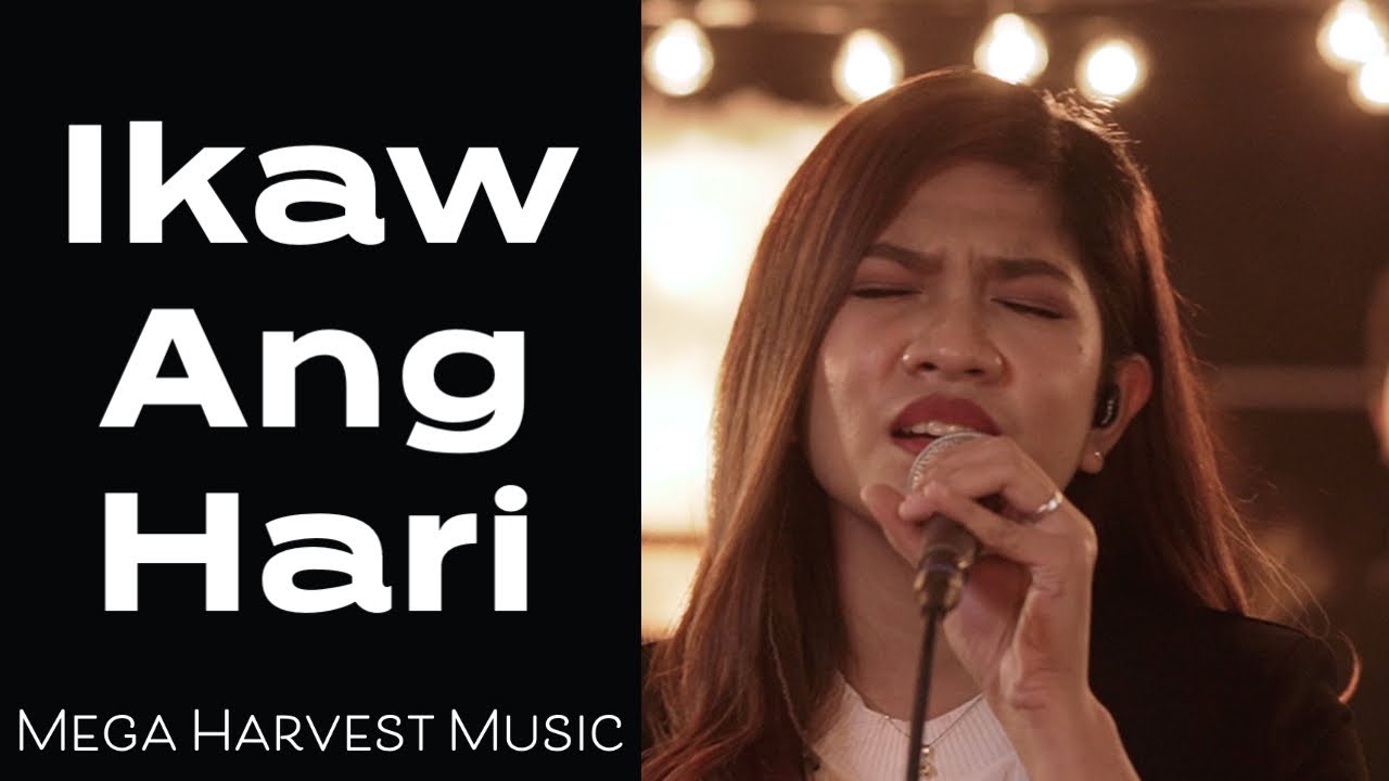 Ikaw Ang Hari   Mega Harvest Music Awiting Pagsamba