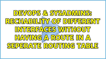 Rechability of different interfaces without having a route in a seperate routing table
