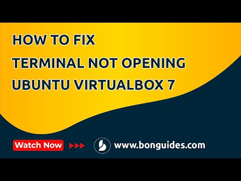 How to Fix Terminal not Opening on Ubuntu VirtualBox 7