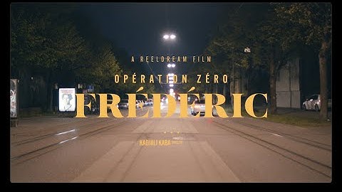 Opération Zéro - Frédéric (Official Video)