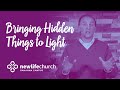 Bringing Hidden Things to Light