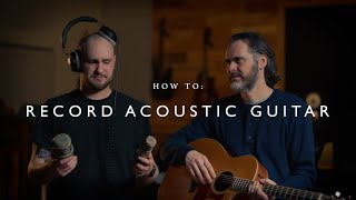 How To Record Acoustic Guitars - EXAMPLES!!