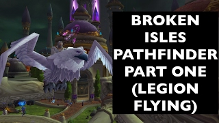 (UPDATES IN COMMENTS!) Unlock Broken Isles Pathfinder, Part One | WoW Achievement Guide