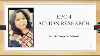 EPC-4 Action Research File |B.Ed 2nd Year| by Dr Sangeeta Solanki