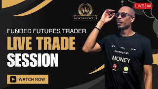 FUNDED FUTURES TRADER - Live Futures Day Trading NQ