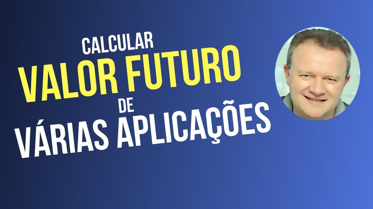 Como Calcular O VALOR FUTURO De V rias Aplica es Exerc cios De Juro 