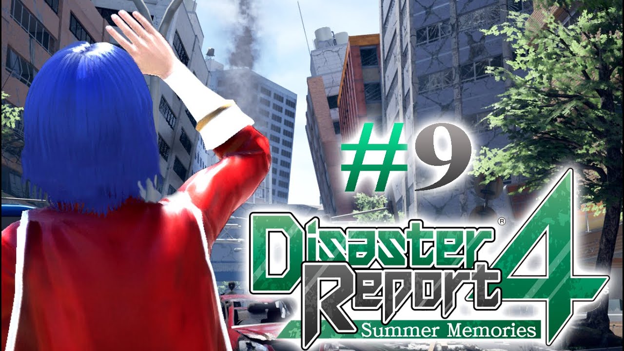 Disaster Report 4: Summer Memories - Part 9 - (with YouTube music)