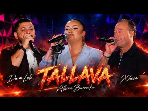 Daim Lala & Xheza & Albina Burrniku - Tallava