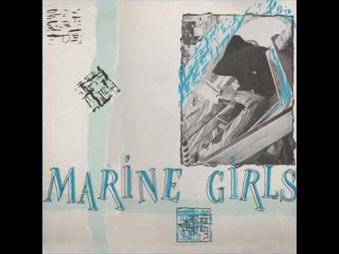 Marine Girls - Love To Know