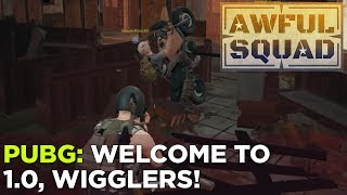 AWFUL SQUAD: Welcome to 1.0, Wigglers w/ Griffin, Justin, Russ, Pat, Simone and Clayton