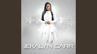 Watch Jekalyn Carr You Are Our Joy video