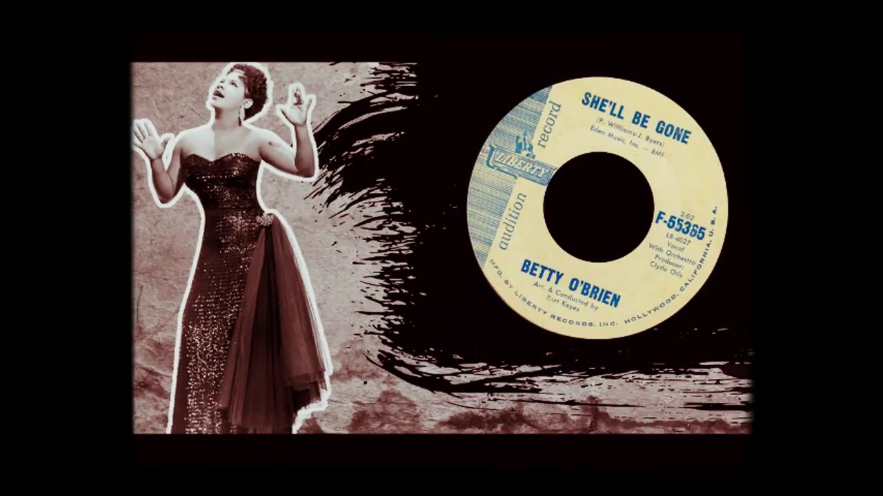 Betty O'Brien "She'll Be Gone" (LIBERTY) YouTube