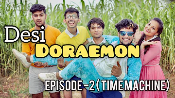 DESI DORAEMON - 2 ( TIME MACHINE ) || HUNNY SHARMA ||