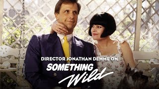 Jonathan Demme on Something Wild | Clip | Coolidge Corner Theatre