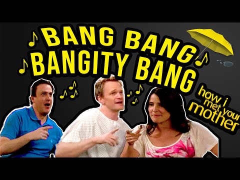 Bang Bang Bangity Bang - How I Met Your Mother