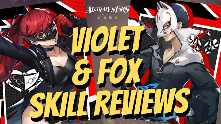[Alchemy Stars] Violet & Fox Skill Reviews/Compari...