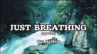 Neffex-Just Breathing (lyrics) #neffex #lyrics #music #goodlifeq