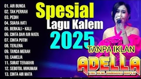 FULL ALBUM KOPLO TANPA IKLAN - OM ADELLA - AIR BUNGA , CINTA DAN AIR MATA - VIDEO KLIP ASLI